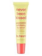 Never Been Kissed Exfoliating Lip Serum Læbebehandling Nude B.Fresh